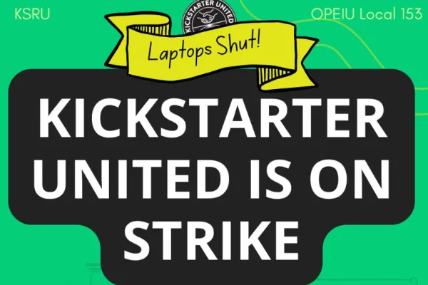 Kickstarter United Workers On Strike!