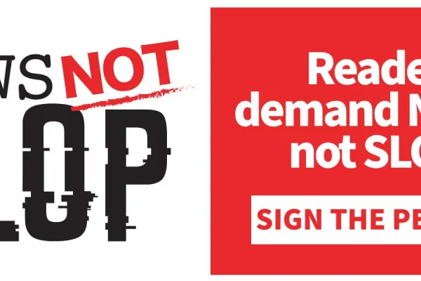 Readers Demand News Not Slop