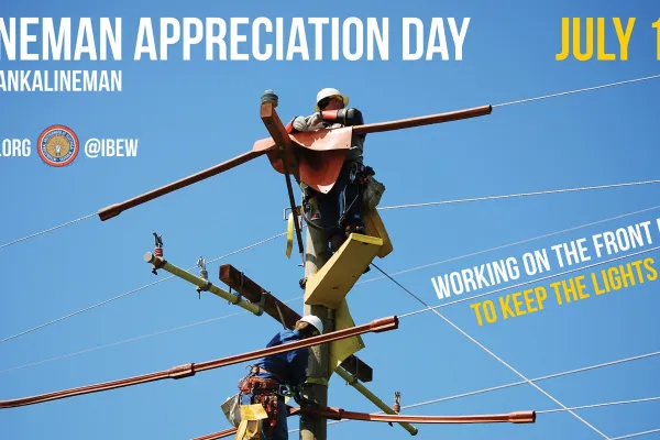 Lineworker Appreciation Day - July 10