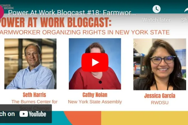 power-work-blogcast-farmworker-organizing-rights-new-york-state-rwdsupod.jpg