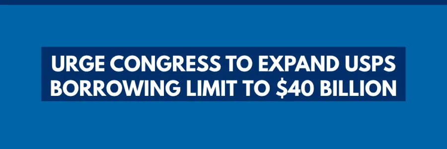 Take Action: Tell Your Representative to Raise the Borrowing Limit for USPS