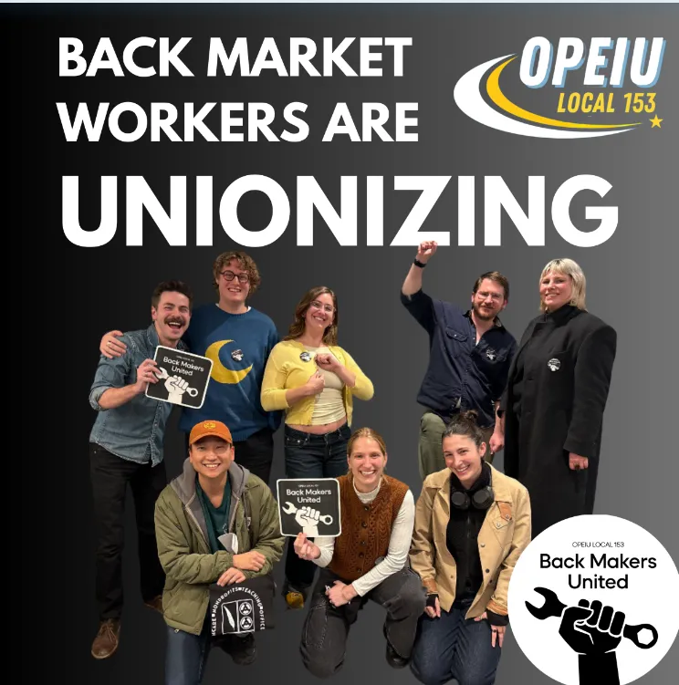 Back Market Workers Organize One of the First Unions in E-Commerce with OPEIU Local 153