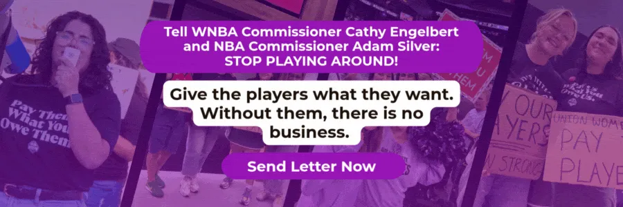 Take Action: WNBA Players Deserve a Higher Salary and Better Working Conditions