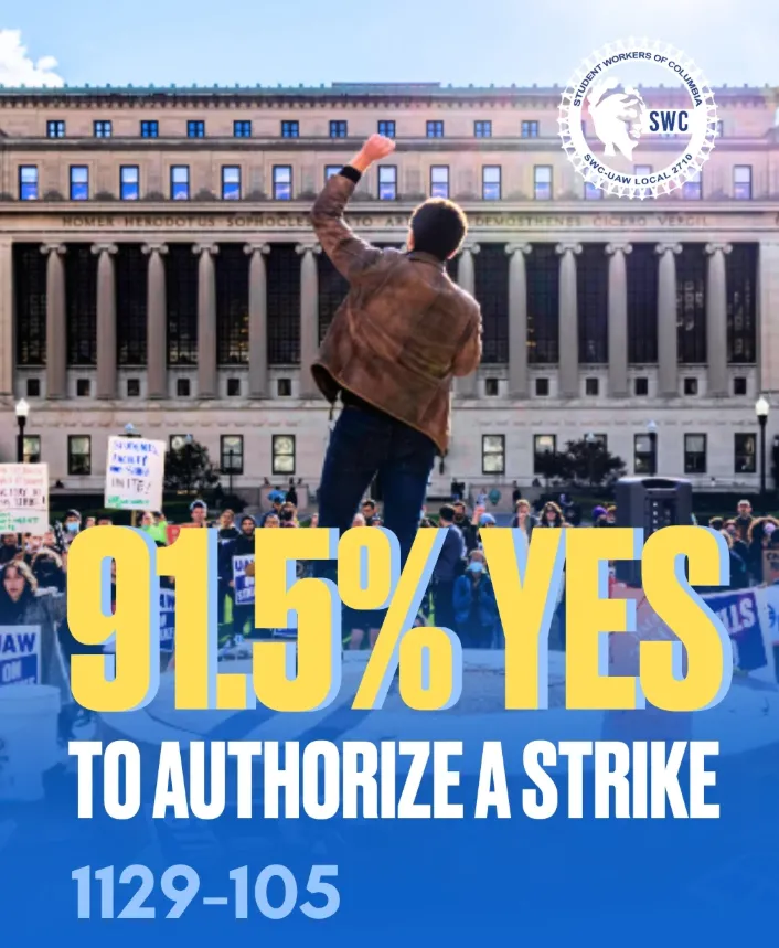 Student Workers of Columbia-United Auto Workers Overwhemingly Authorizes Potential Strike