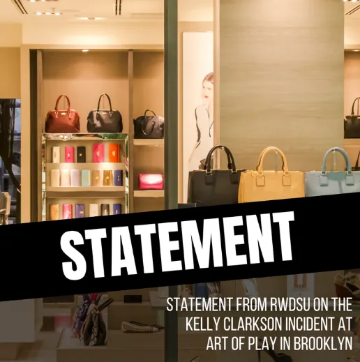 Statement from RWDSU on the Kelly Clarkson Incident at Art of Play in Brooklyn