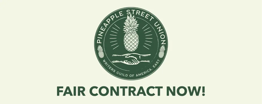 take-action-help-wgae-members-pineapple-street-studios-win-fair-contract-unnamed.png